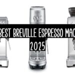 Top 10 Best Breville Espresso Machines In 2025